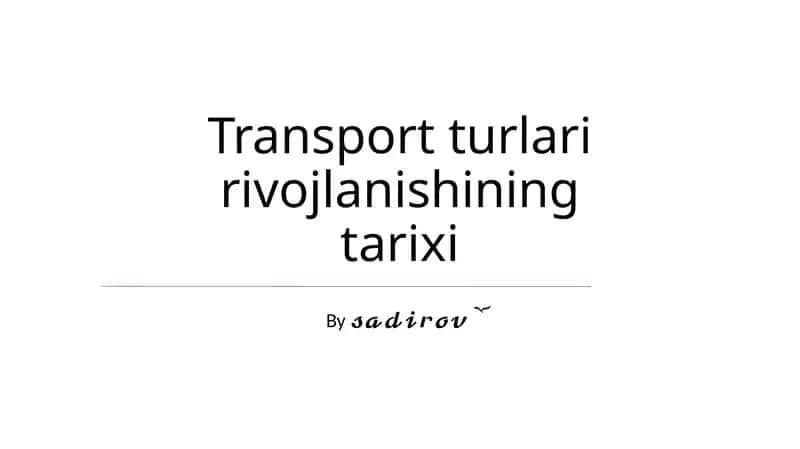 Transport turlari rivojlanishining tarixi 1