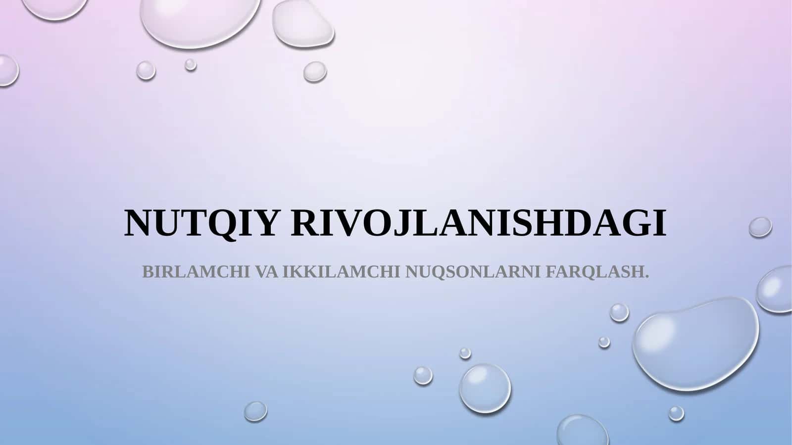 Nutqiy rivojlanishdagi birlamchi va ikkilamchi nuqsonlarni farqlash 1