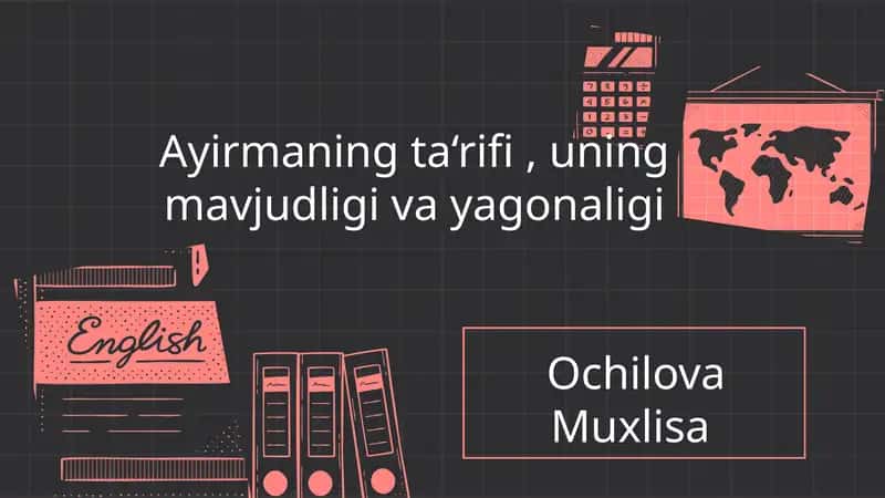 Ayirmaning ta‘rifi, uning mavjudligi va yagonaligi 1