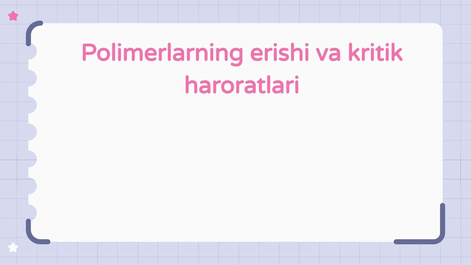 Polimerlarning erishi va kritik haroratlari 1
