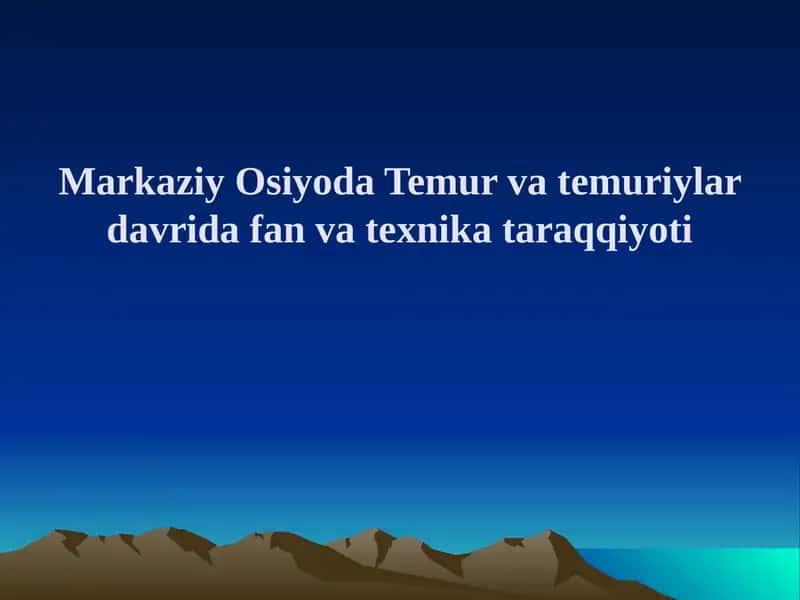 Amir Temur - ilm-fan homiysi 1