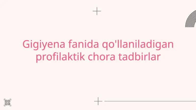 Gigiyenafanida qo'llaniladigan profilaktik chora tadbirlar 1