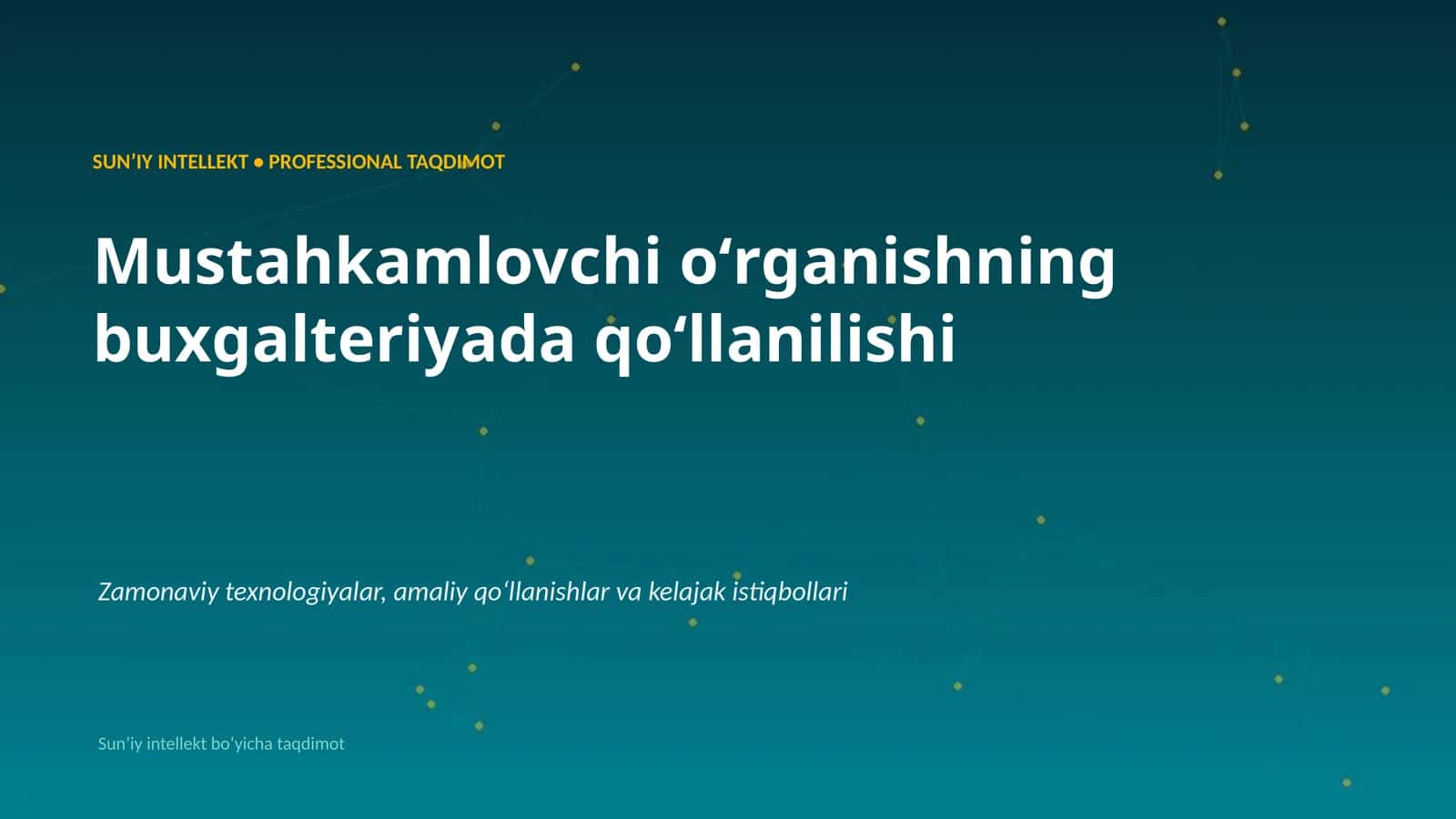 SUNʼIY INTELLEKT • PROFESSIONAL TAQDIMOT 1