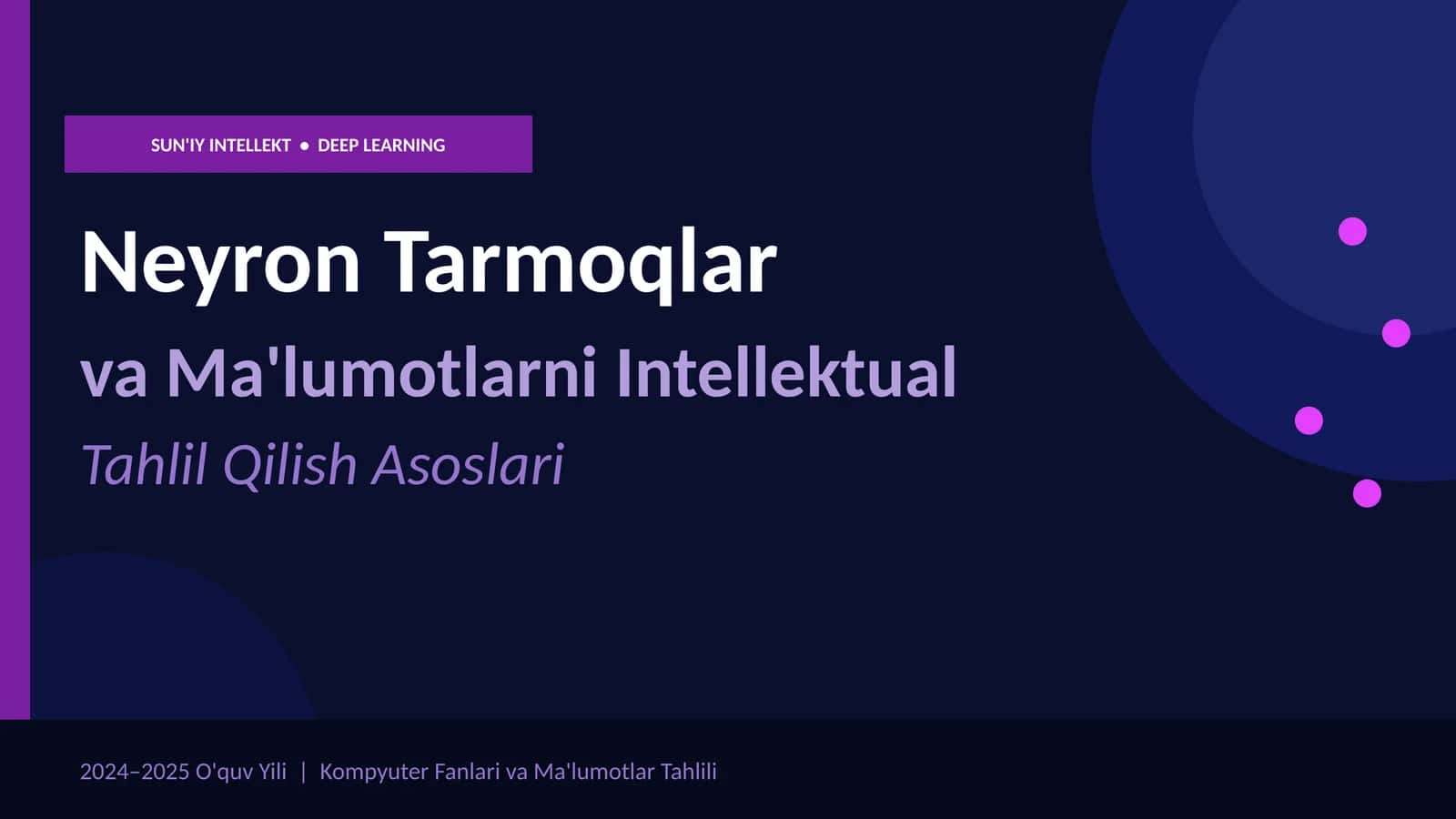 Neyron Tarmoqlar va Ma'lumotlarni Intellektual Tahlil Qilish Asoslari 1