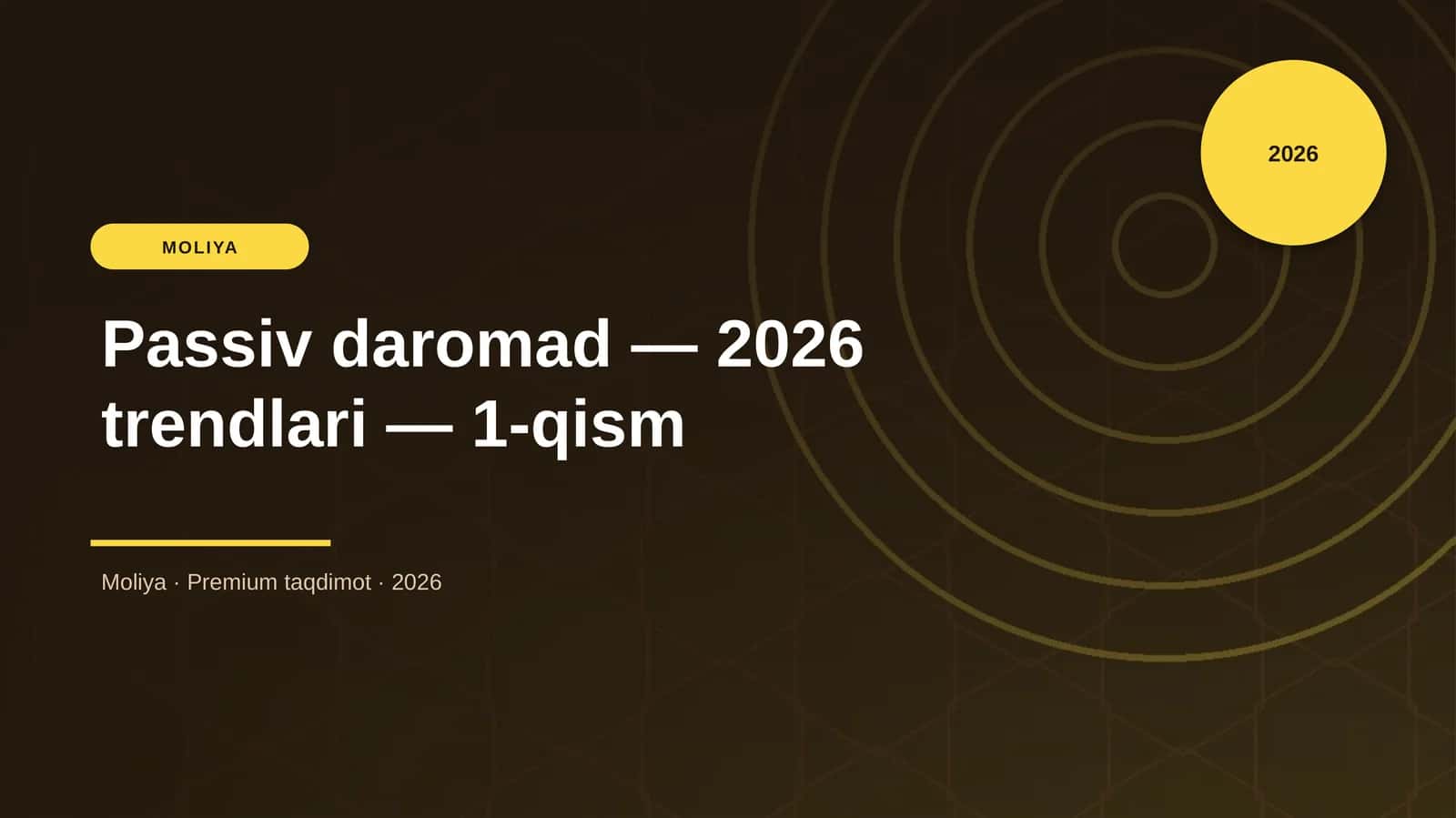 Passiv daromad — 2026 trendlari — 1-qism 1