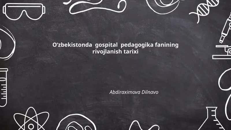Gospital pedagogika fanining rivojlanish tarixi 1