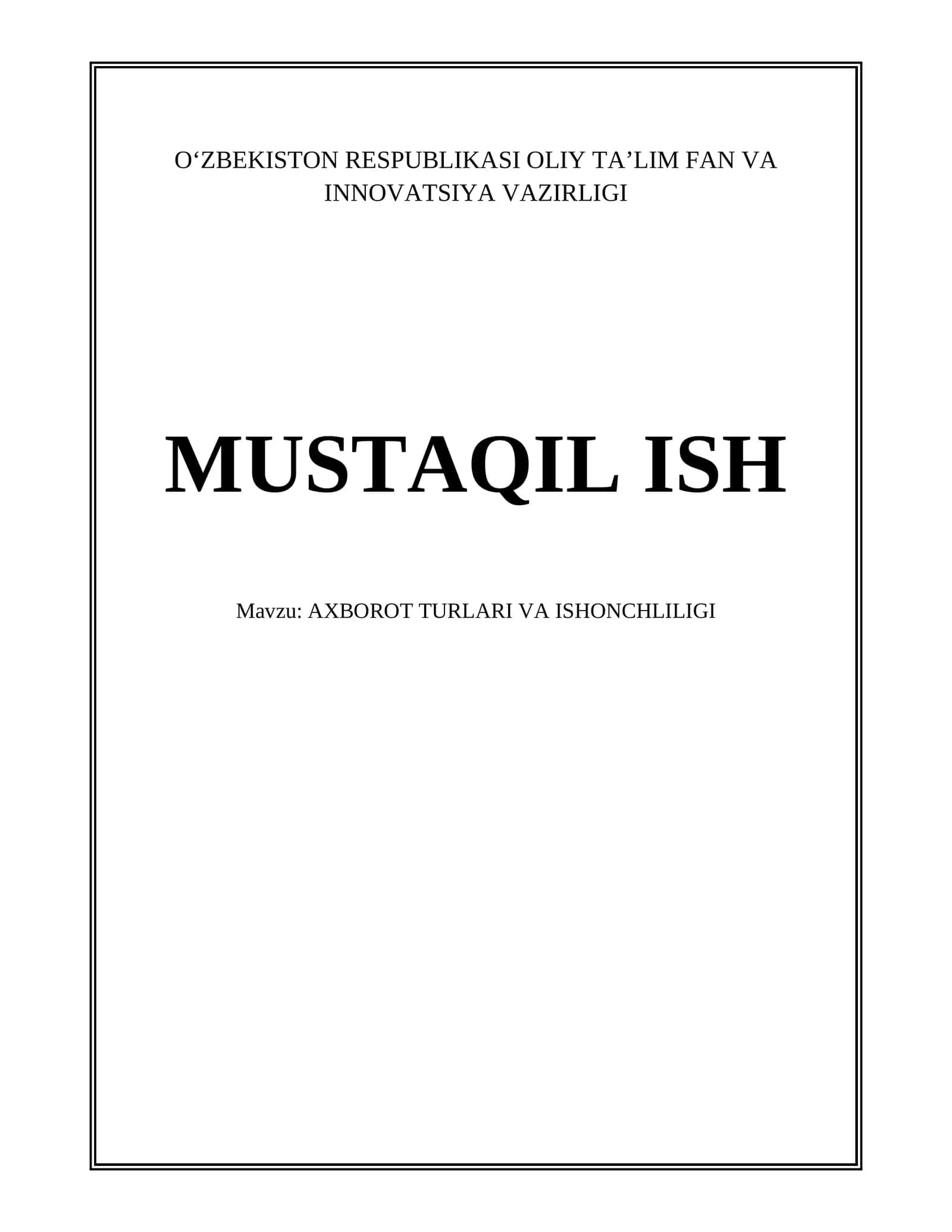 AXBOROT TURLARI VA ISHONCHLILIGI 1