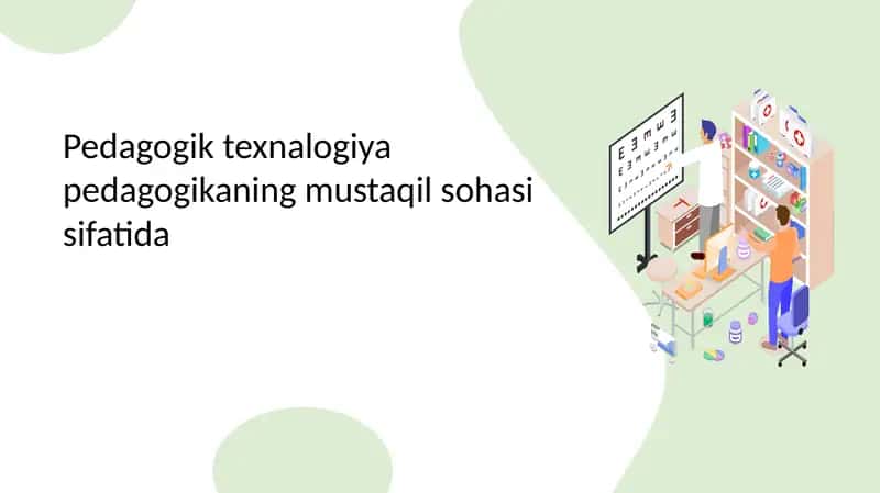Pedagogik texnalogiya pedagogikaning mustaqil sohasi sifatida 1