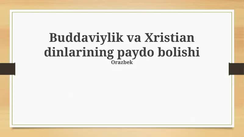 Buddaviylik va Xristian dinlarining paydo bolishi 1
