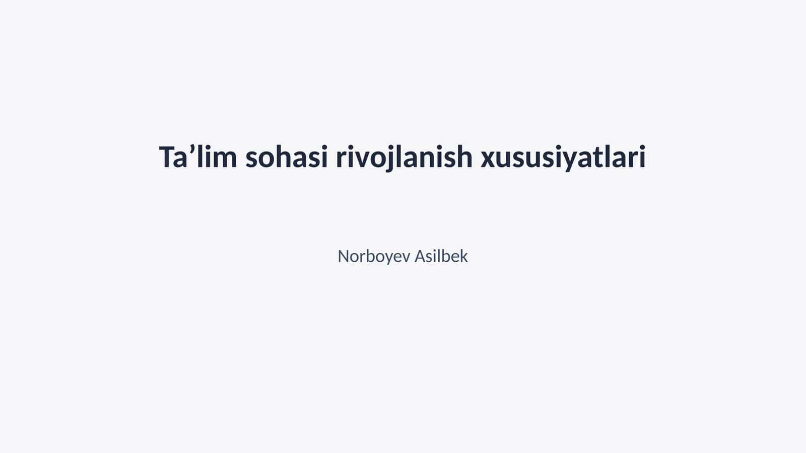 Taʼlim sohasi rivojlanish xususiyatlari 1