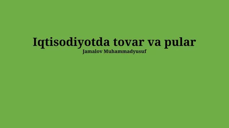 Iqtisodiyotda tovar va pular 1