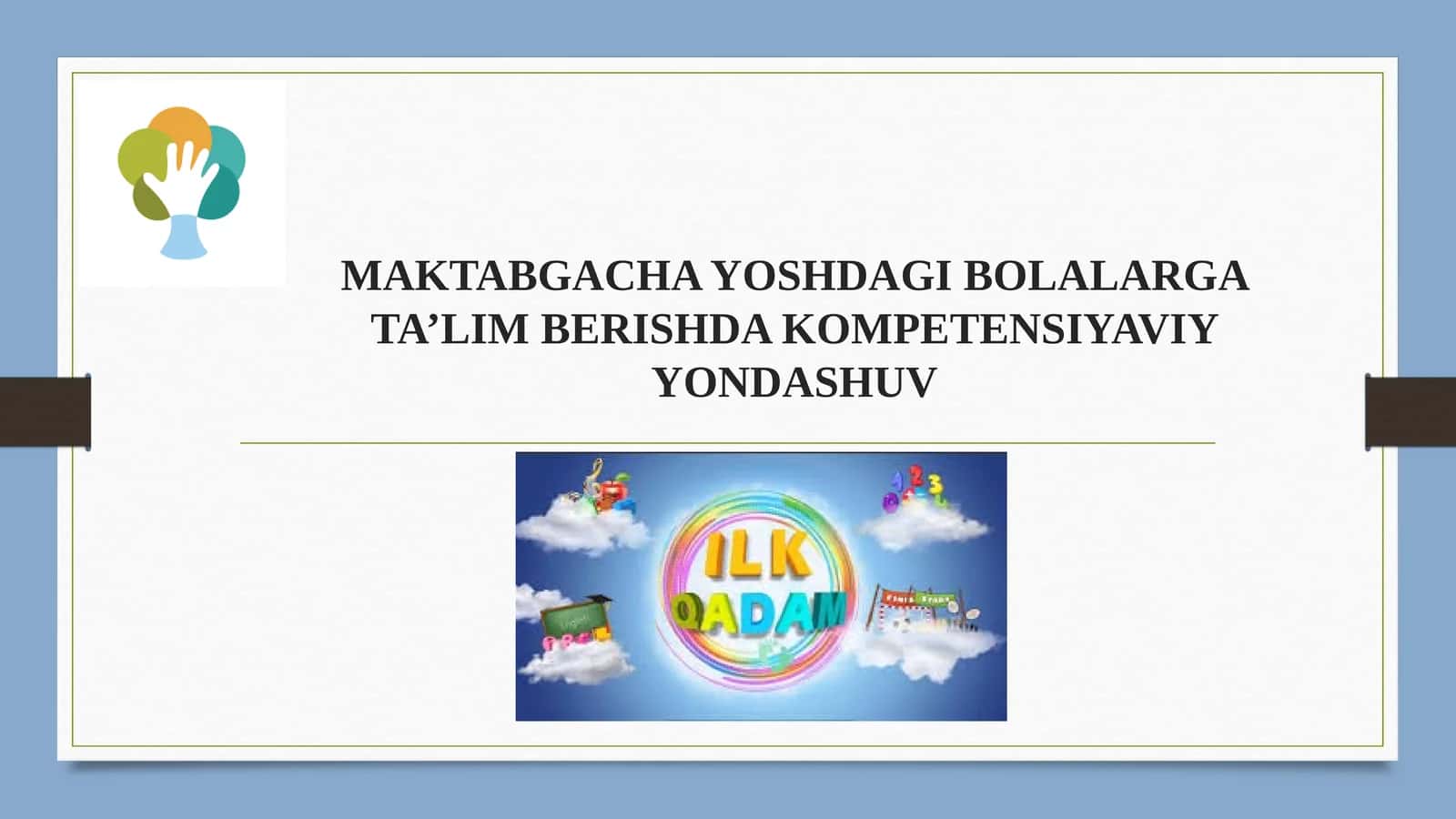 MAKTABGACHA YOSHDAGI BOLALARGA TA’LIM BERISHDA KOMPETENSIYAVIY YONDASHUV 1