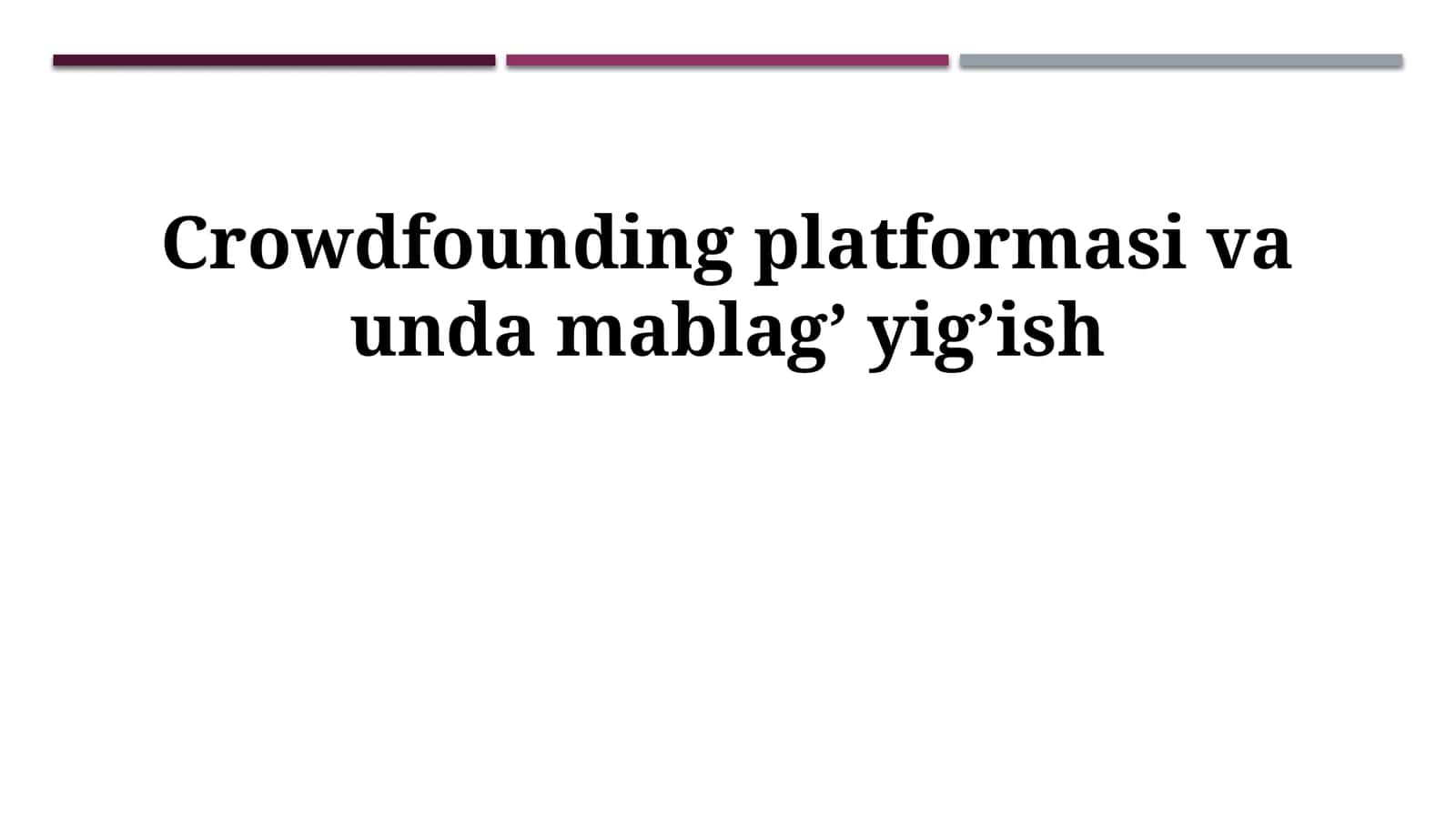 Crowdfounding platformasi va unda mablag’ yig’ish 1