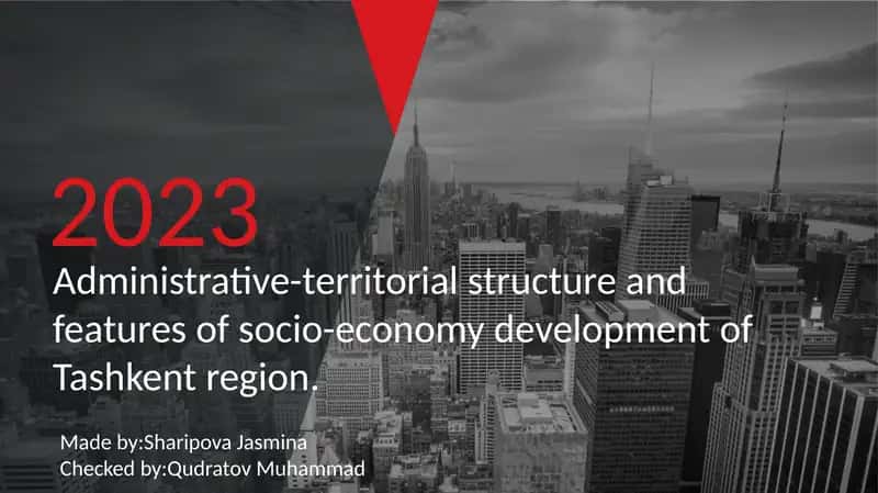 Administrative-territorial structure and features of socio-economy development of Tashkent region 1
