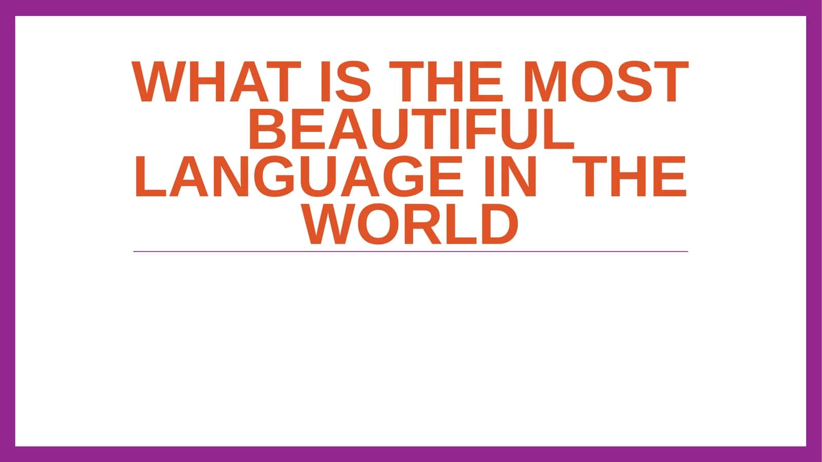 What is the most beautiful language in the world 1