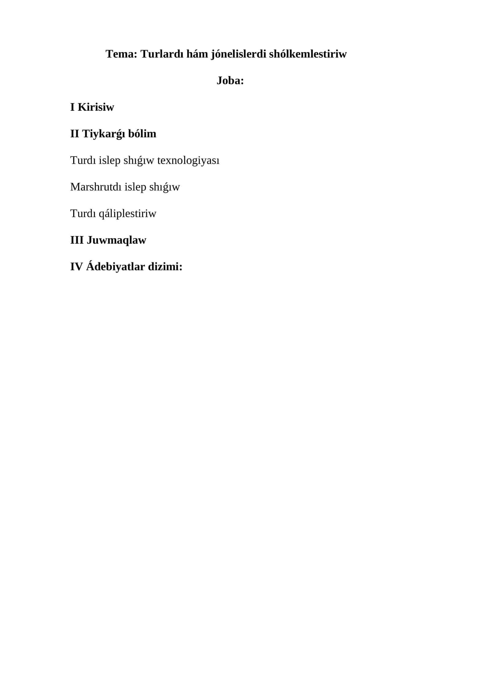 Turlardı hám jónelislerdi shólkemlestiriw 1