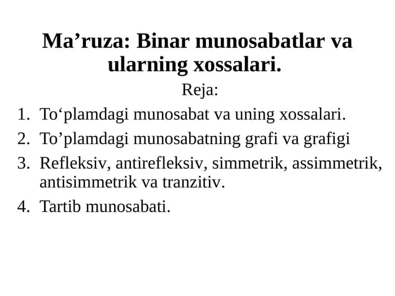 Ma’ruza: Binarmunosabatlar va ularning xossalari 1