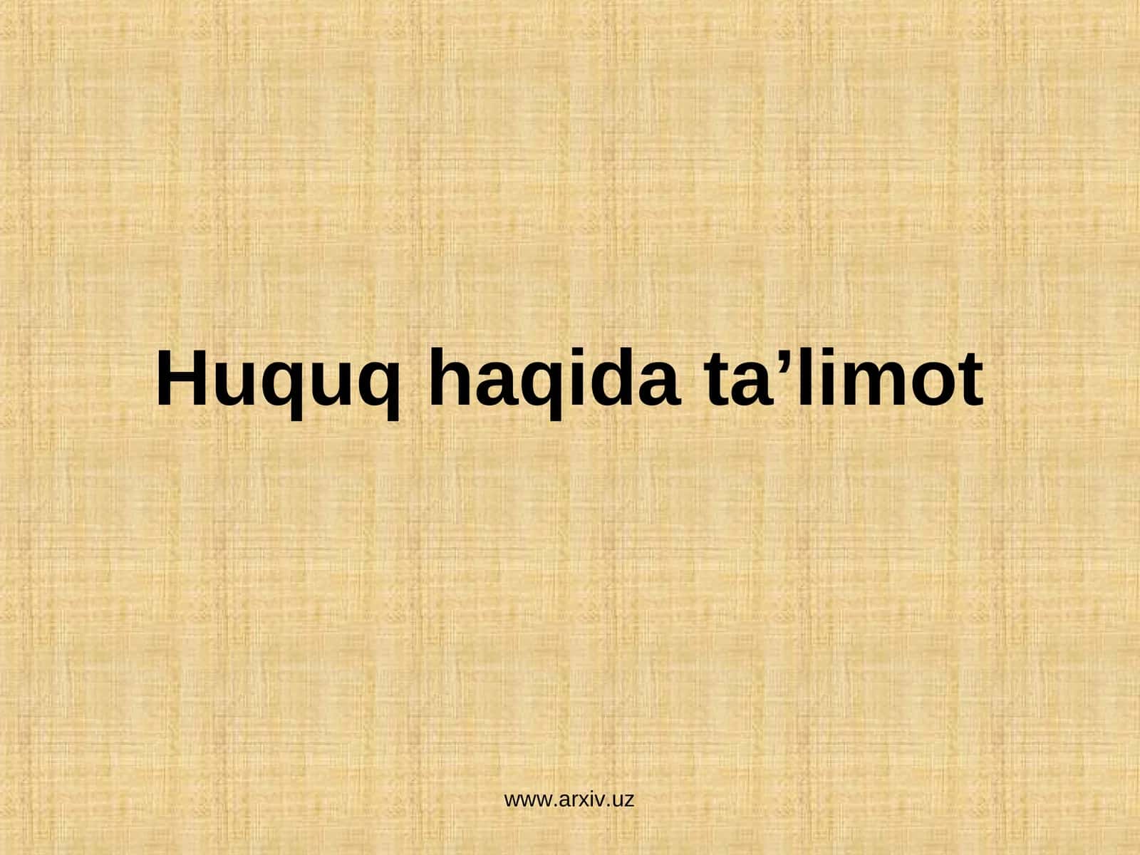 Huquq haqida ta’limot 1