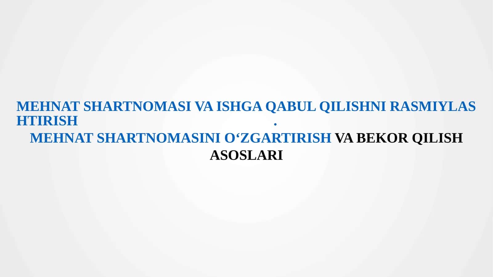 Mehnat shartnomasi va ishga qabul qilishni rasmiylashtirish 1