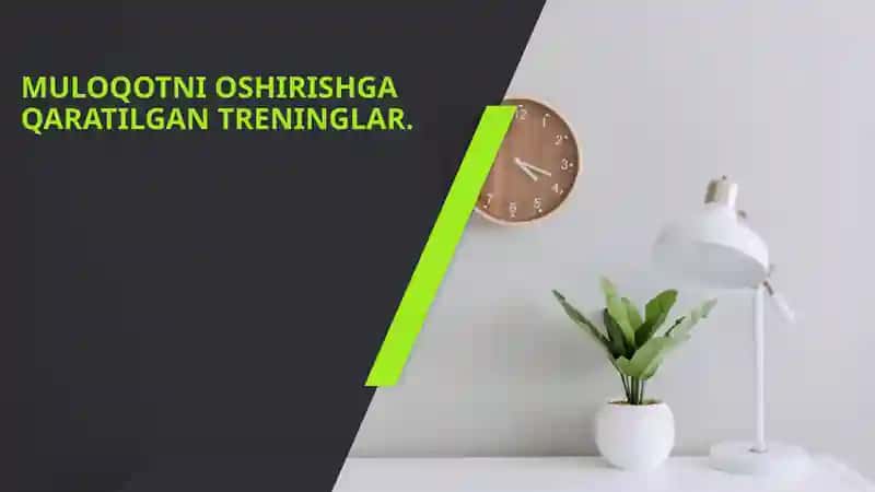 MULOQOTNI OSHIRISHGA QARATILGAN TRENINGLAR