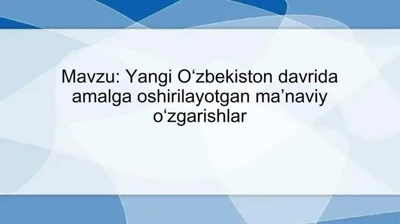 Yangi O‘zbekiston davrida amalga oshirilayotgan ma’naviy o‘zgarishlar 1