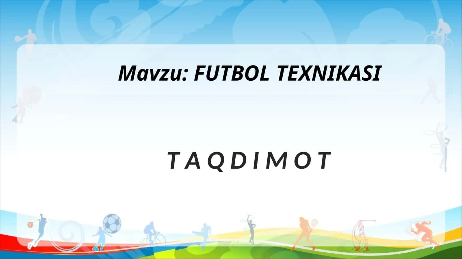 FUTBOL TEXNIKASI 1