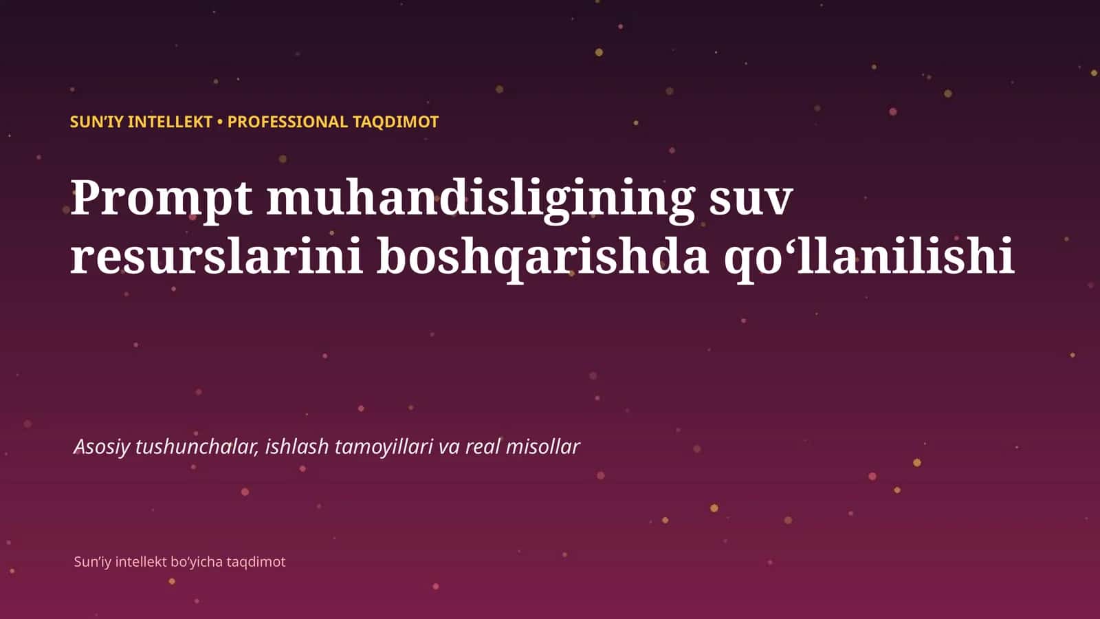 SUNʼIY INTELLEKT • PROFESSIONAL TAQDIMOT 1