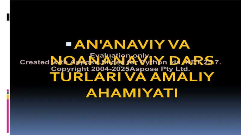 An'anaviy va noan'anaviy dars turlari va amaliy ahamiyati 1