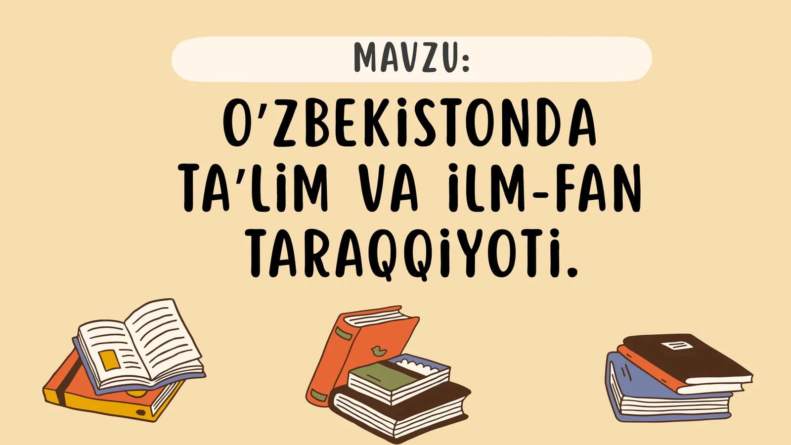 Oʼzbekistonda taʼlim va ilm-fan taraqqiyoti 1
