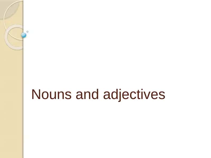 Nouns and adjectives 1