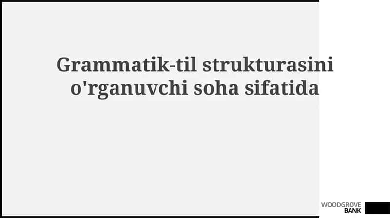 Grammatik tuzilishga kirish 1