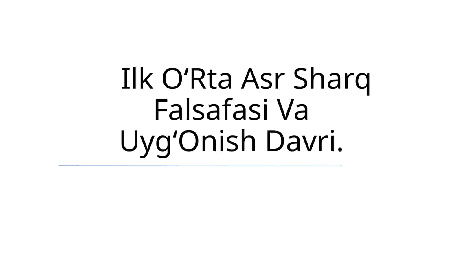 Ilk O‘Rta Asr Sharq Falsafasi Va Uyg‘Onish Davri 1
