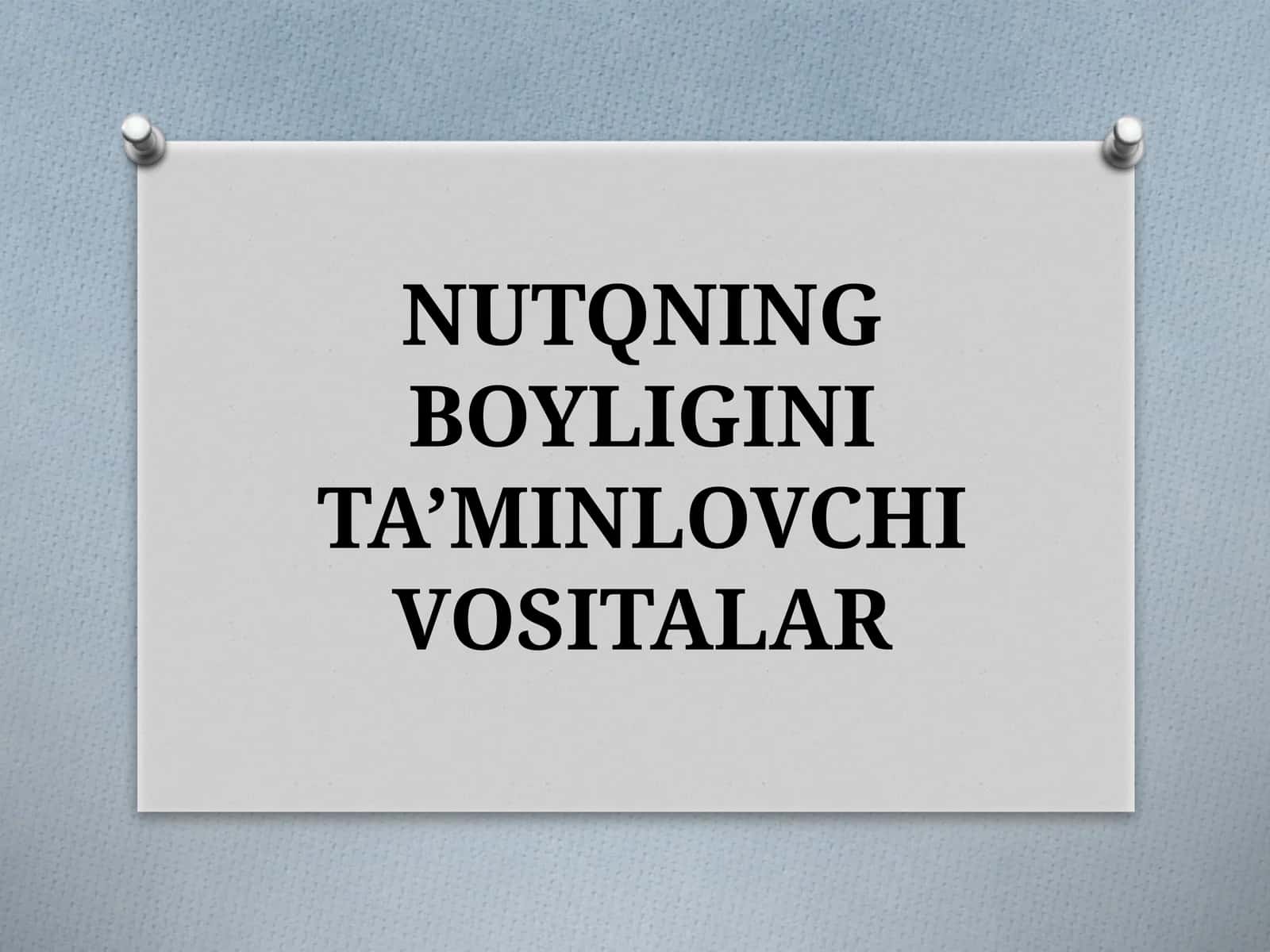 NUTQNING BOYLIGINITA’MINLOVCHI VOSITALAR 1