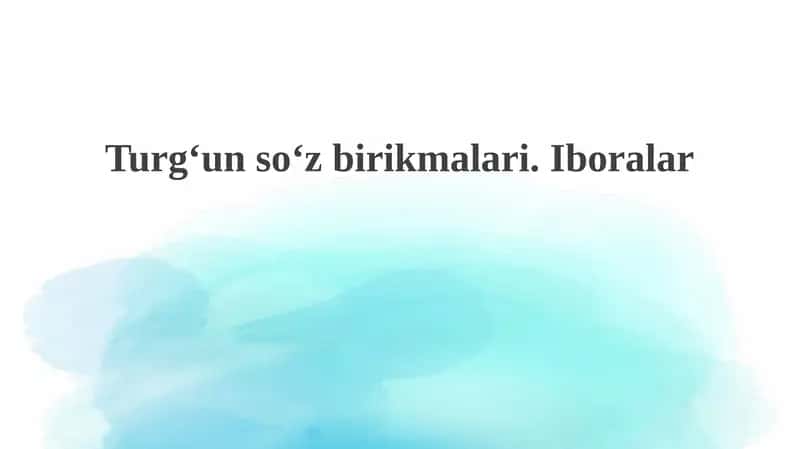 Turgʻunsoʻzbirikmalari.Iboralar 1