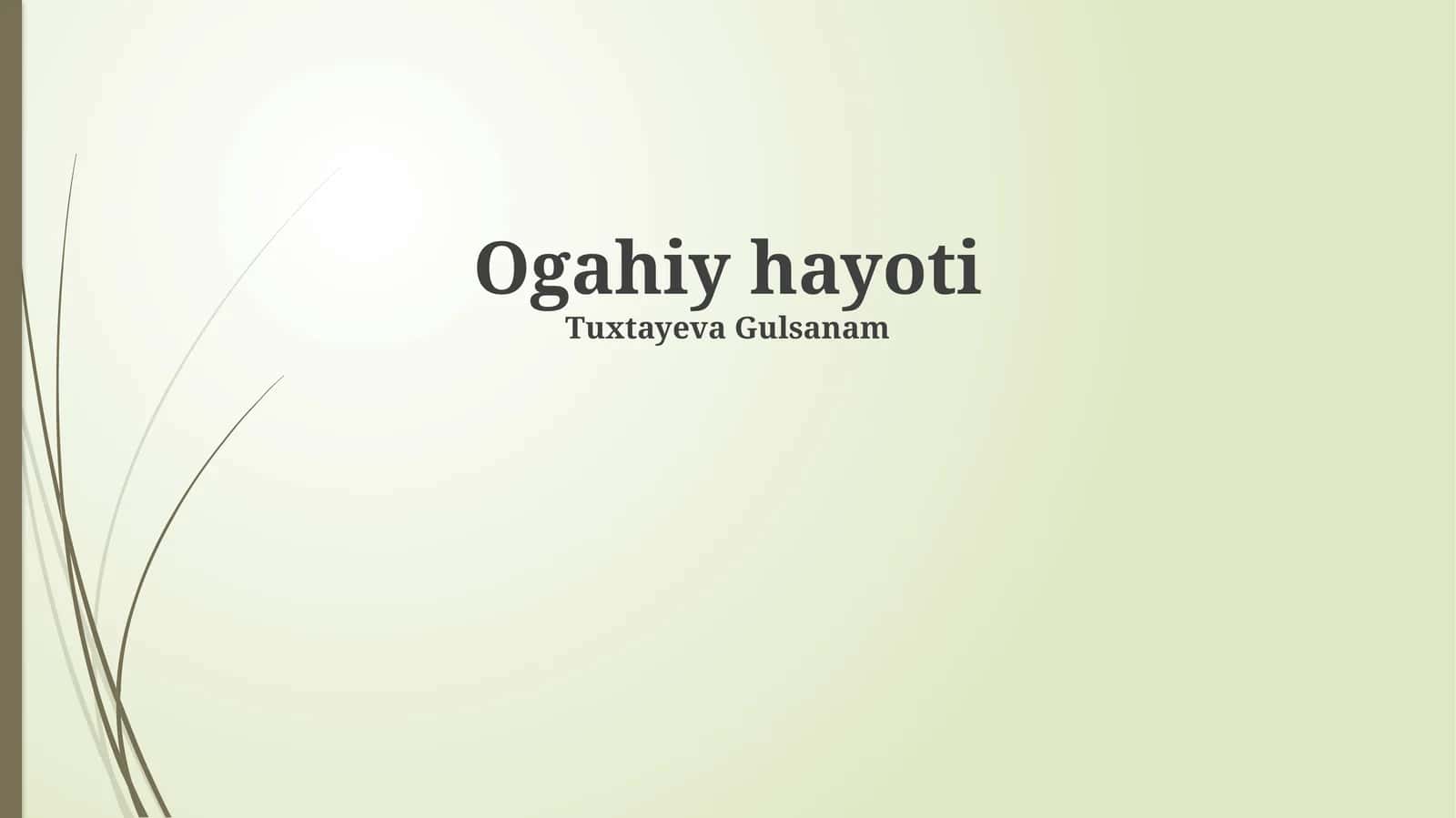 Ogahiy hayoti 1