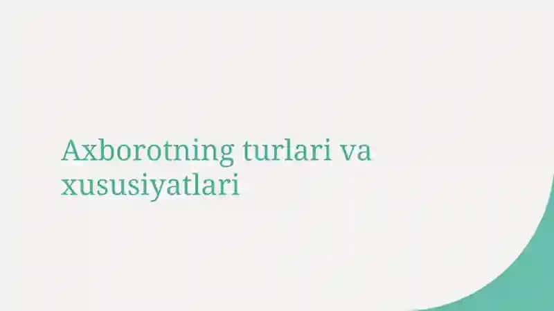 Axborotning turlari va xususiyatlari