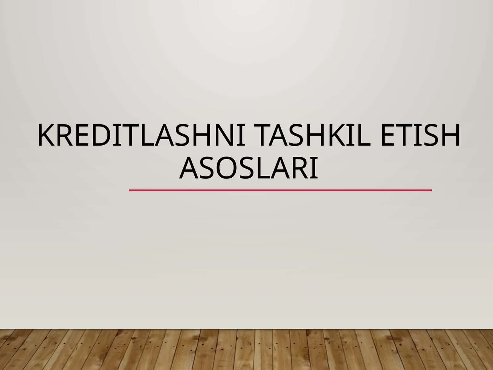 Kreditlashni Tashkil Etish Asoslari 1