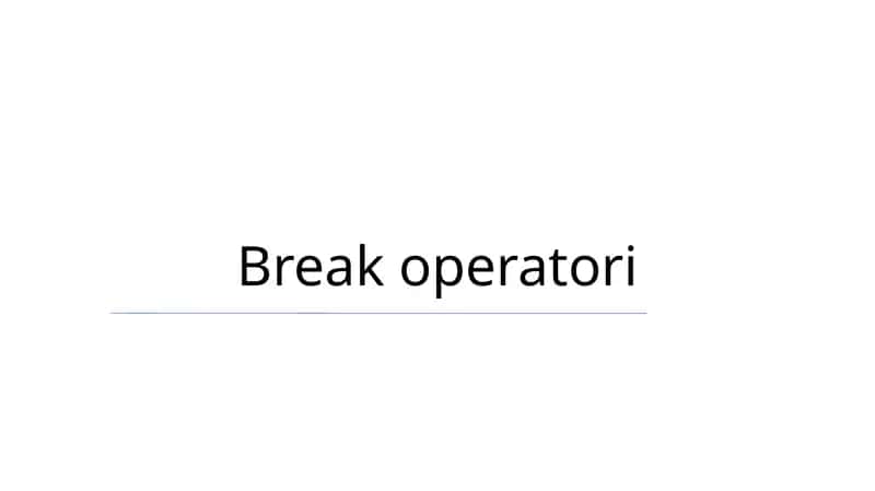 Break operatori 1