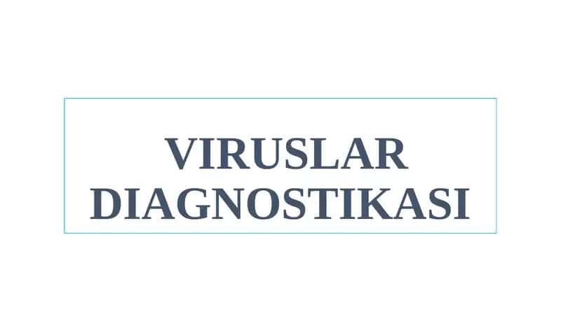 VIRUSLAR DIAGNOSTIKASI 1