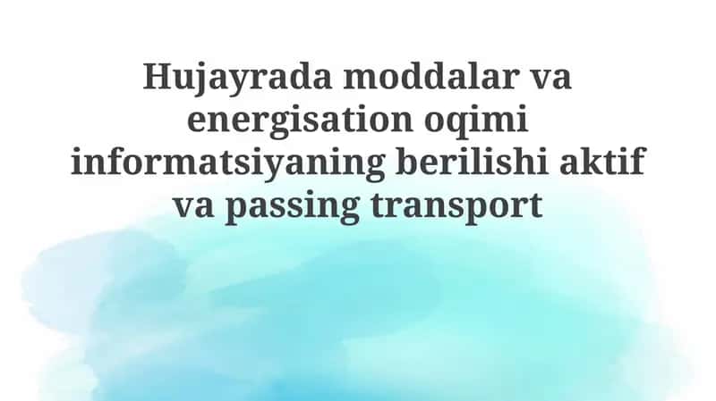 Hujayrada moddalar va energiya oqimi 1
