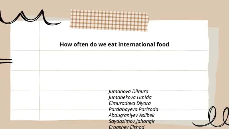 How often do we eat international food 1