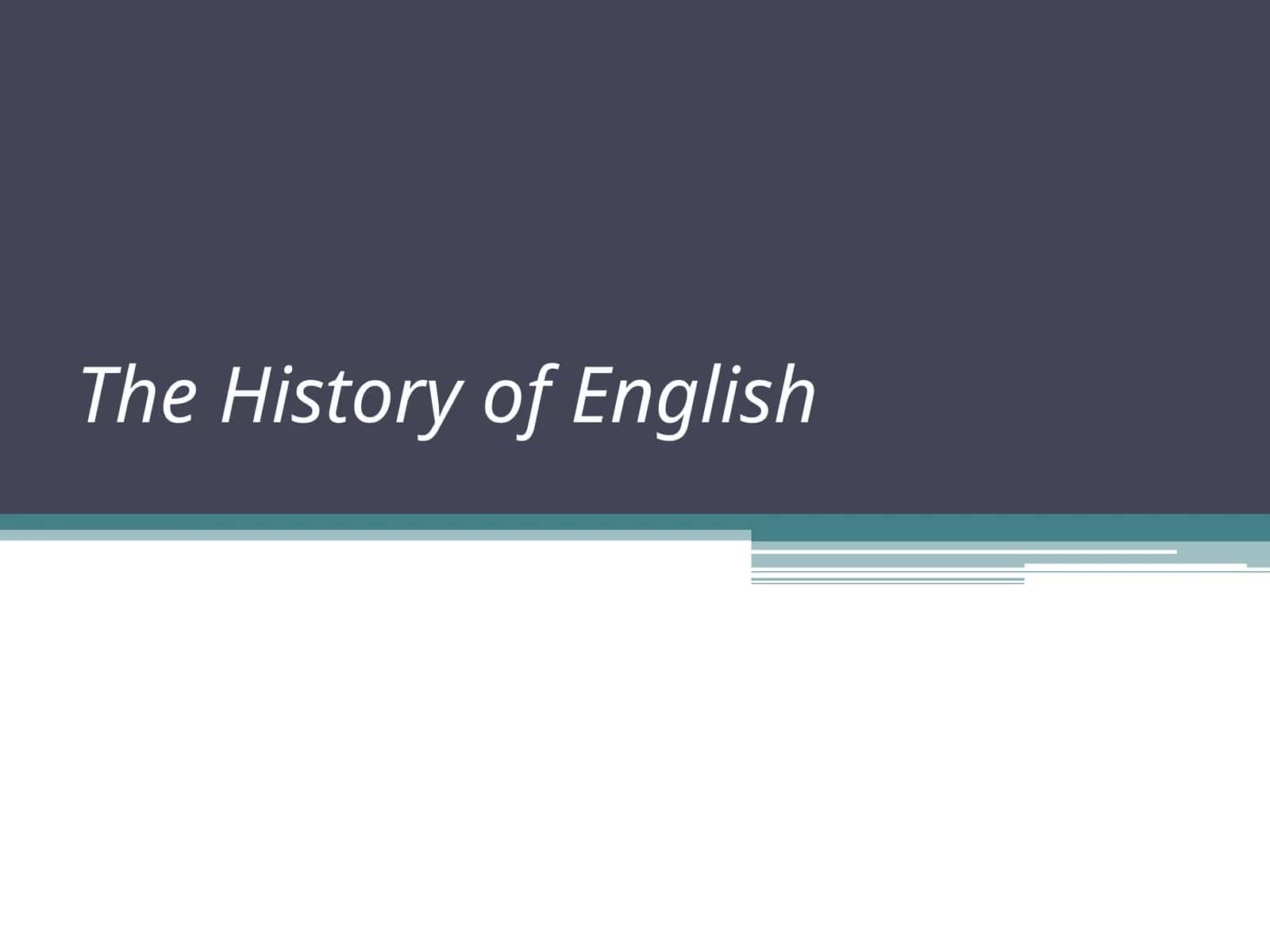 The History of English 1