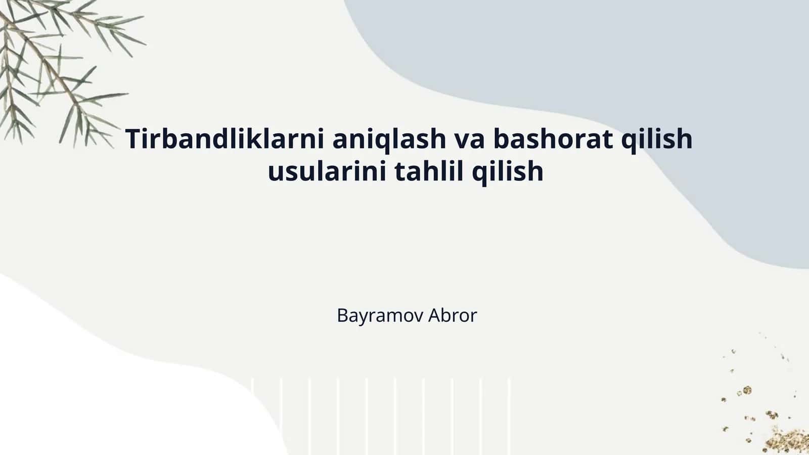 Tirbandliklarni aniqlash va bashorat qilish usularini tahlil qilish 1