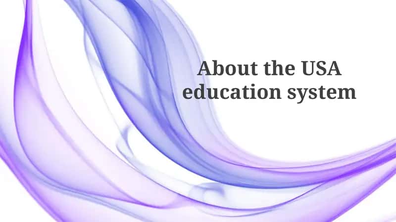 About the USA education system 1