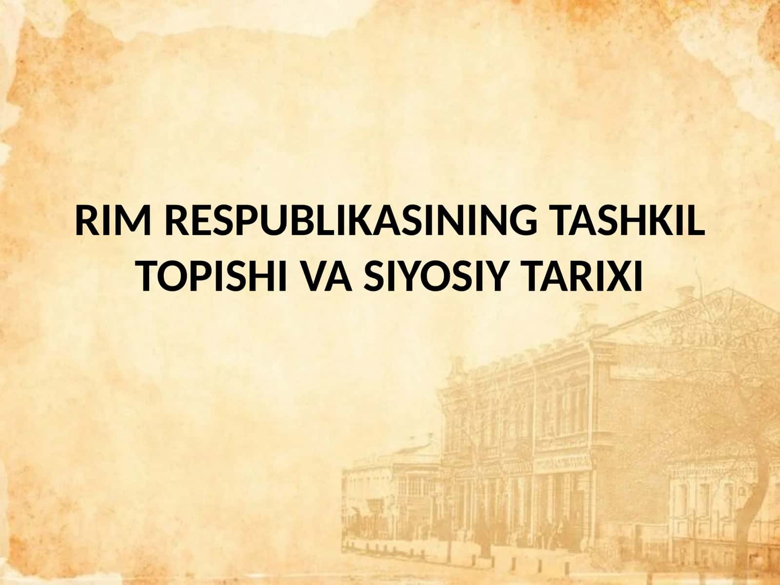 RIM RESPUBLIKASINING TASHKIL TOPISHI VA SIYOSIY TARIXI 1