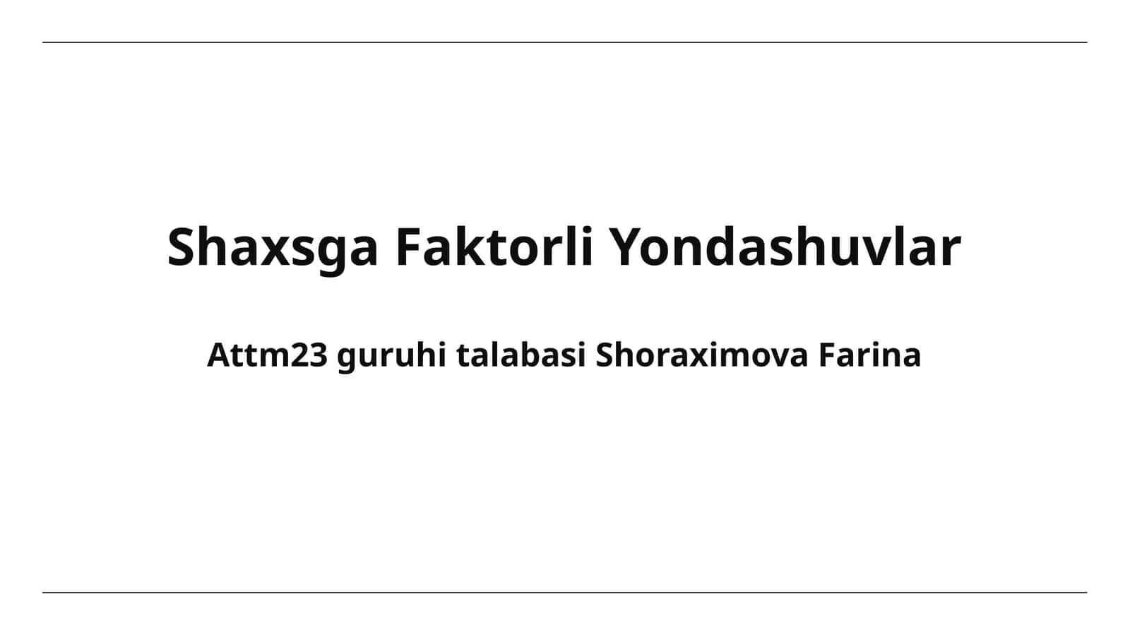 Shaxsga Faktorli Yondashuvlar 1