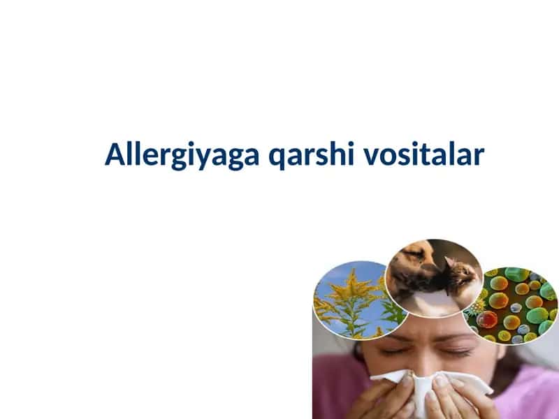 Allergiyaga qarshi vositalar 1