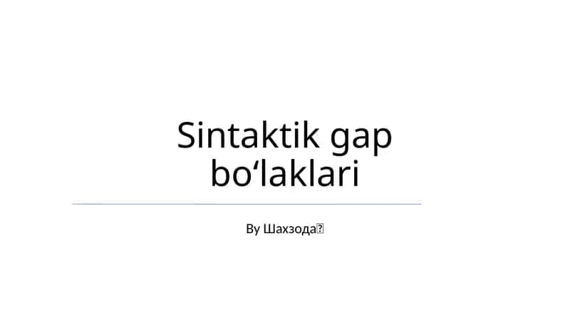 Sintaktik gap boʻlaklari 1