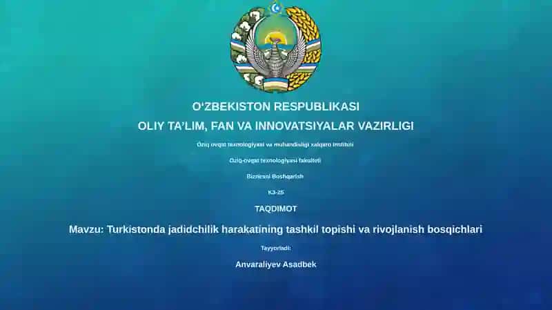 Turkistonda jadidchilik harakatining tashkil topishi va rivojlanish bosqichlari