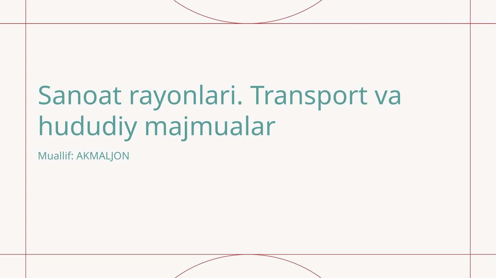 Sanoat rayonlari.Transport va hududiy majmualar 1